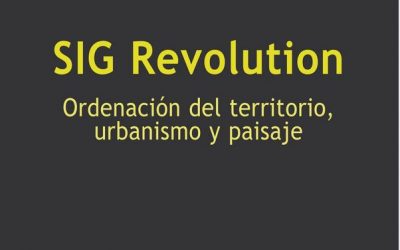 SIG REVOLUTION. Ordenación del territorio, urbanismo y paisaje